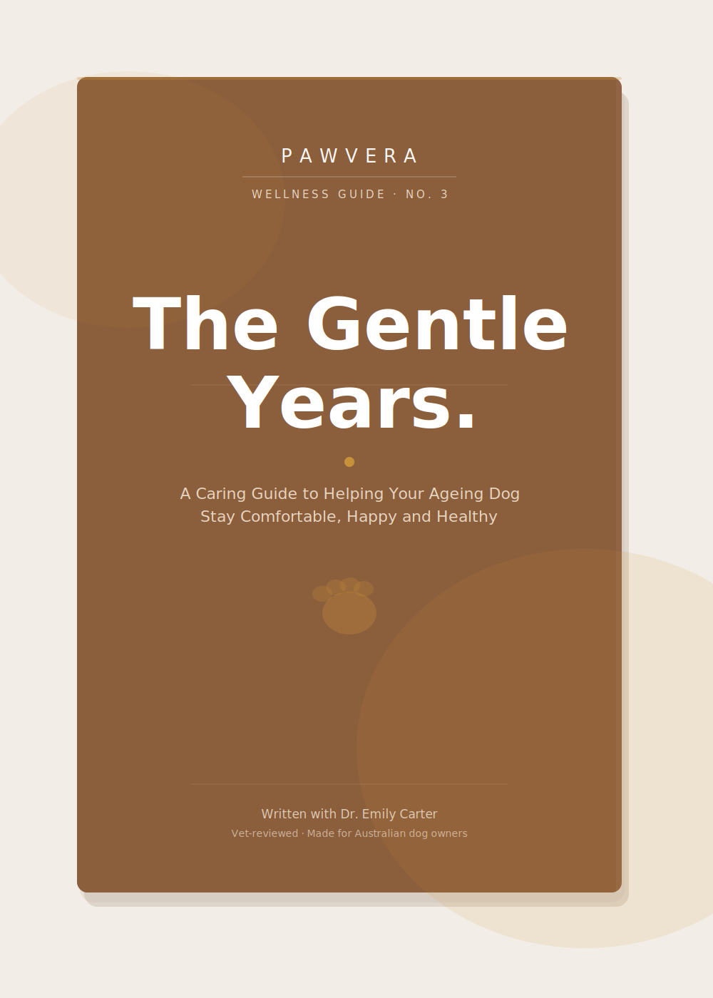 The Gentle Years. — A Complete Care Guide for Ageing Dogs